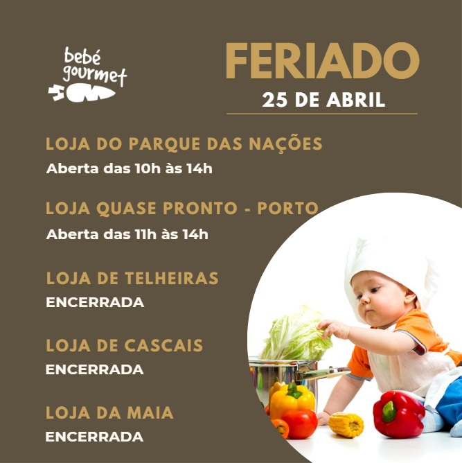 Horário de funcionamento das lojas bebé gourmet no 25 de Abril